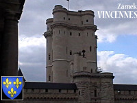 VINCENNES: HRAD – ZÁMEK - VĚZNICE